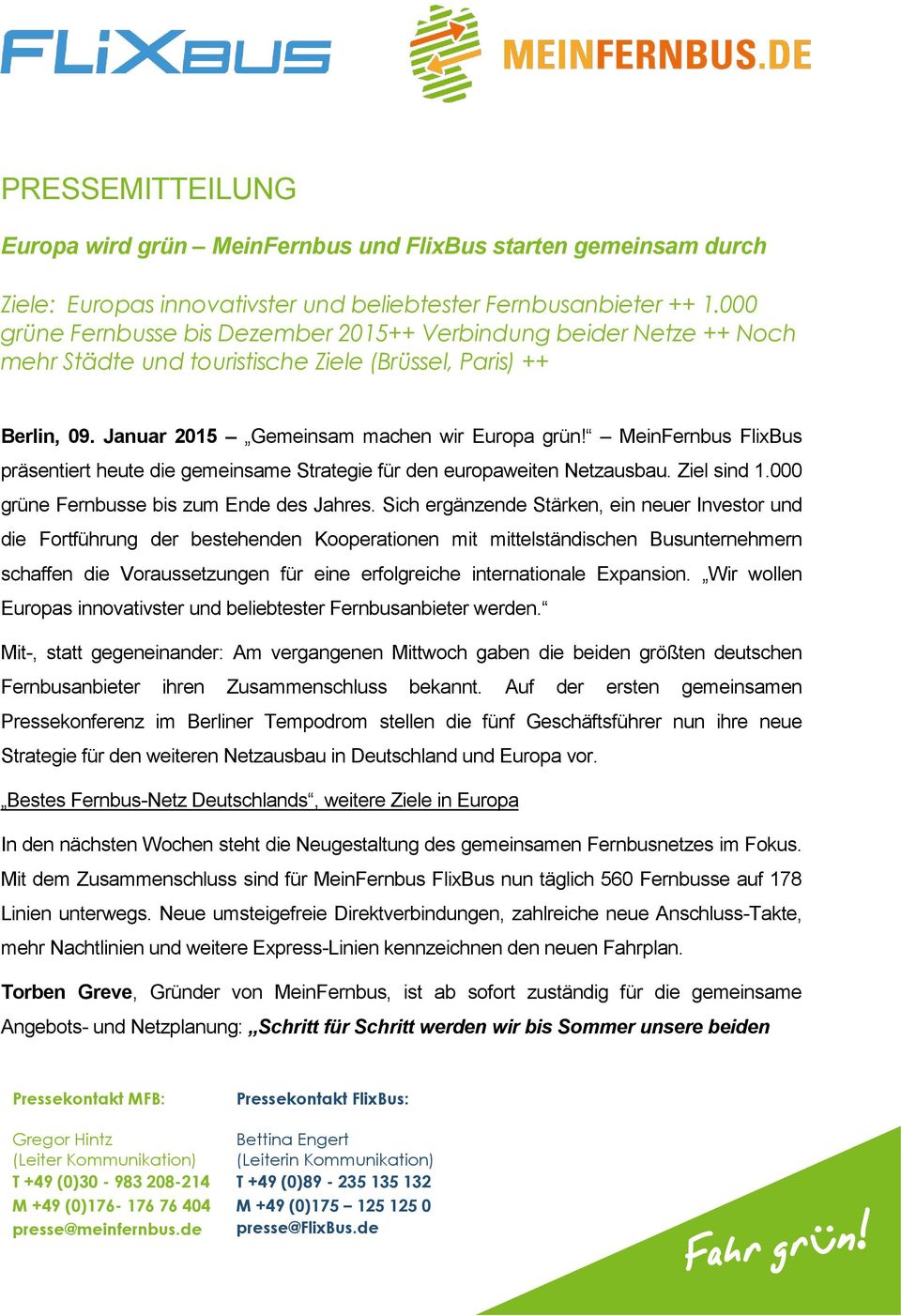 MeinFernbus FlixBus präsentiert heute die gemeinsame Strategie für den europaweiten Netzausbau. Ziel sind 1.000 grüne Fernbusse bis zum Ende des Jahres.