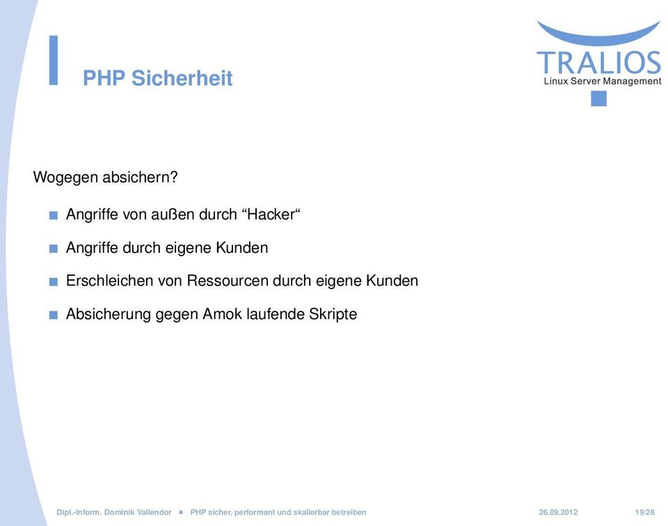 Erschleichen von Ressourcen durch eigene Kunden Absicherung gegen