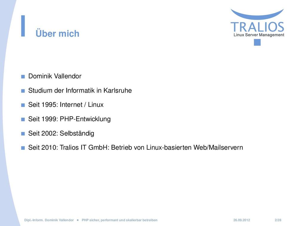 Tralios IT GmbH: Betrieb von Linux-basierten Web/Mailservern Dipl.-Inform.