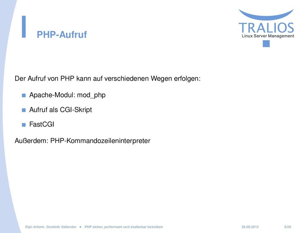Außerdem: PHP-Kommandozeileninterpreter Dipl.-Inform.