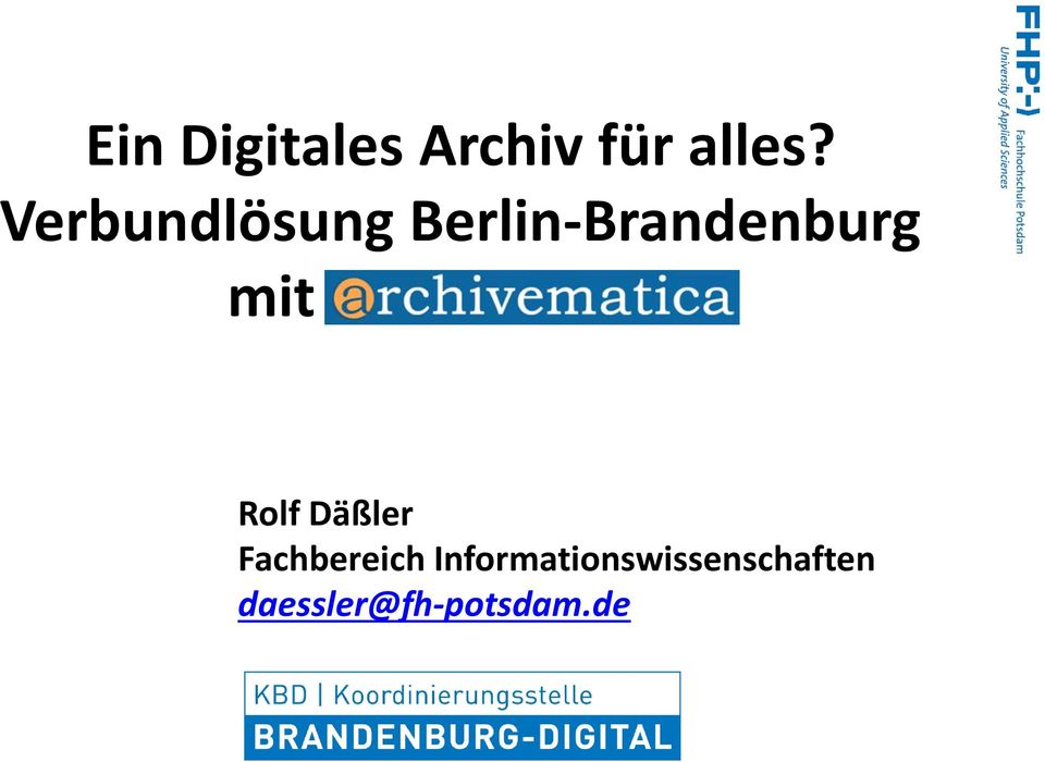 archivematica Rolf Däßler Fachbereich