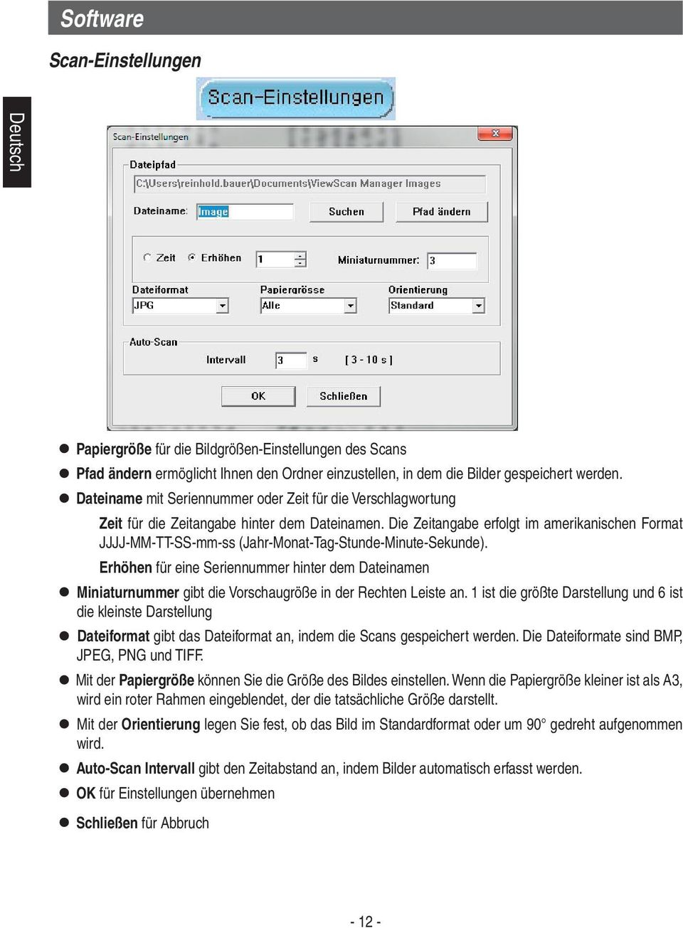 Die Zeitangabe erfolgt im amerikanischen Format JJJJ-MM-TT-SS-mm-ss (Jahr-Monat-Tag-Stunde-Minute-Sekunde).