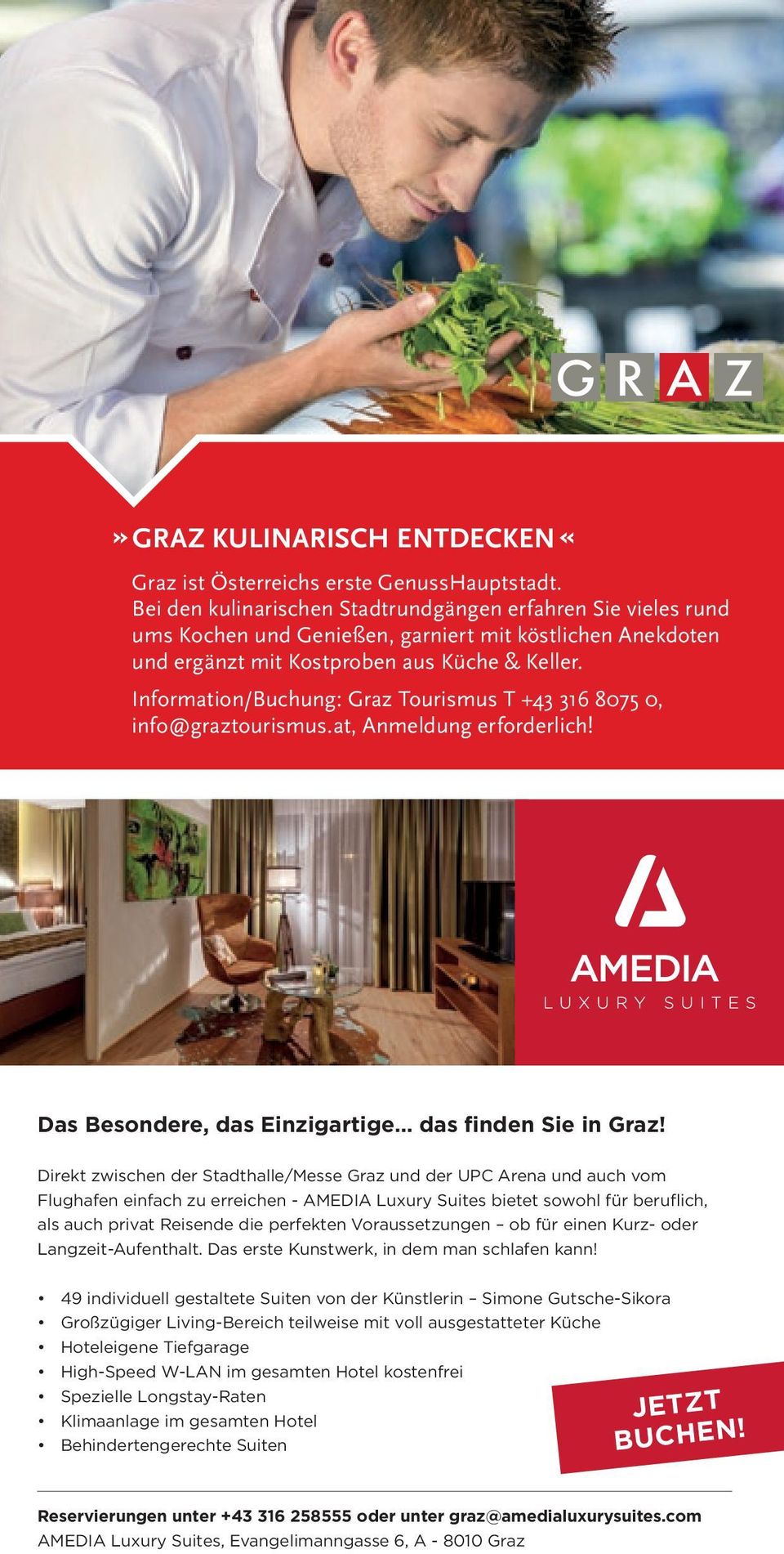 Information/Buchung: Graz Tourismus T +43 316 8075 0, info@graztourismus.at, Anmeldung erforderlich! Sommerflugplan_Genuss_105x103mm.indd 1 03.03.2014 15 Das Besondere, das Einzigartige das finden Sie in Graz!