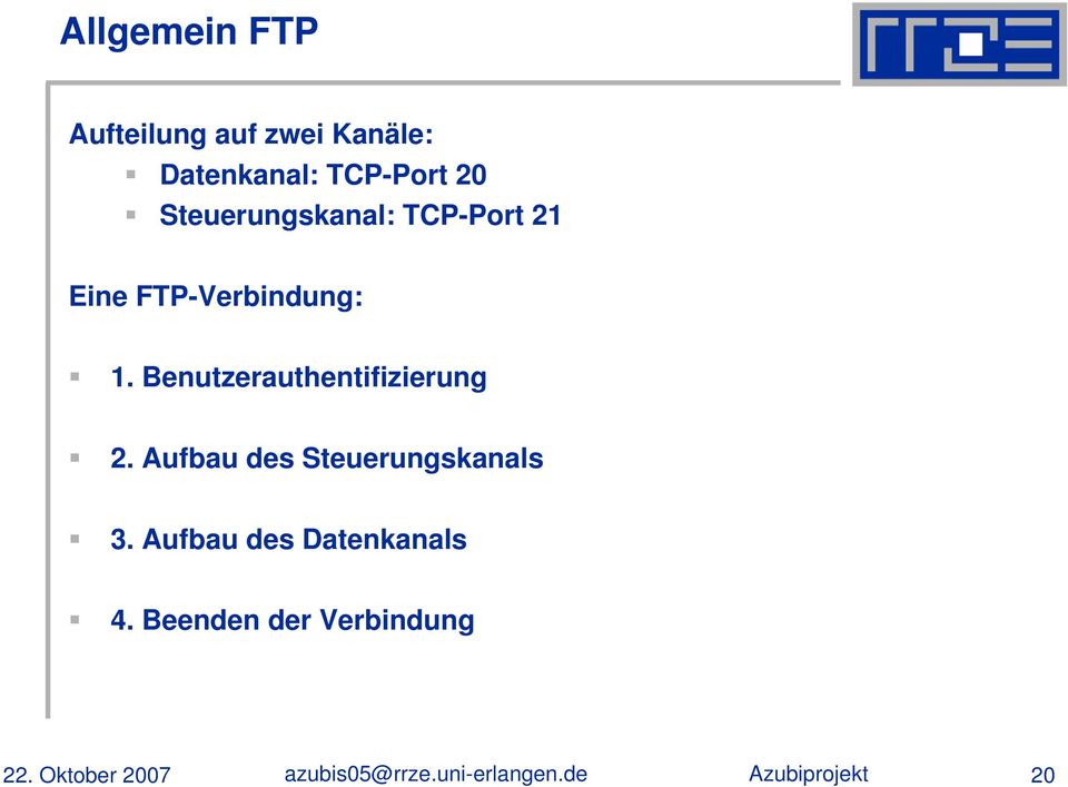 FTP-Verbindung: 1. Benutzerauthentifizierung 2.