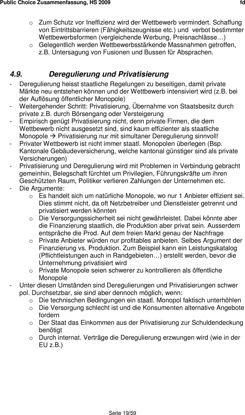 4.9. Deregulierung und Privatisierung - Deregulierung heisst staatliche Regelungen zu be