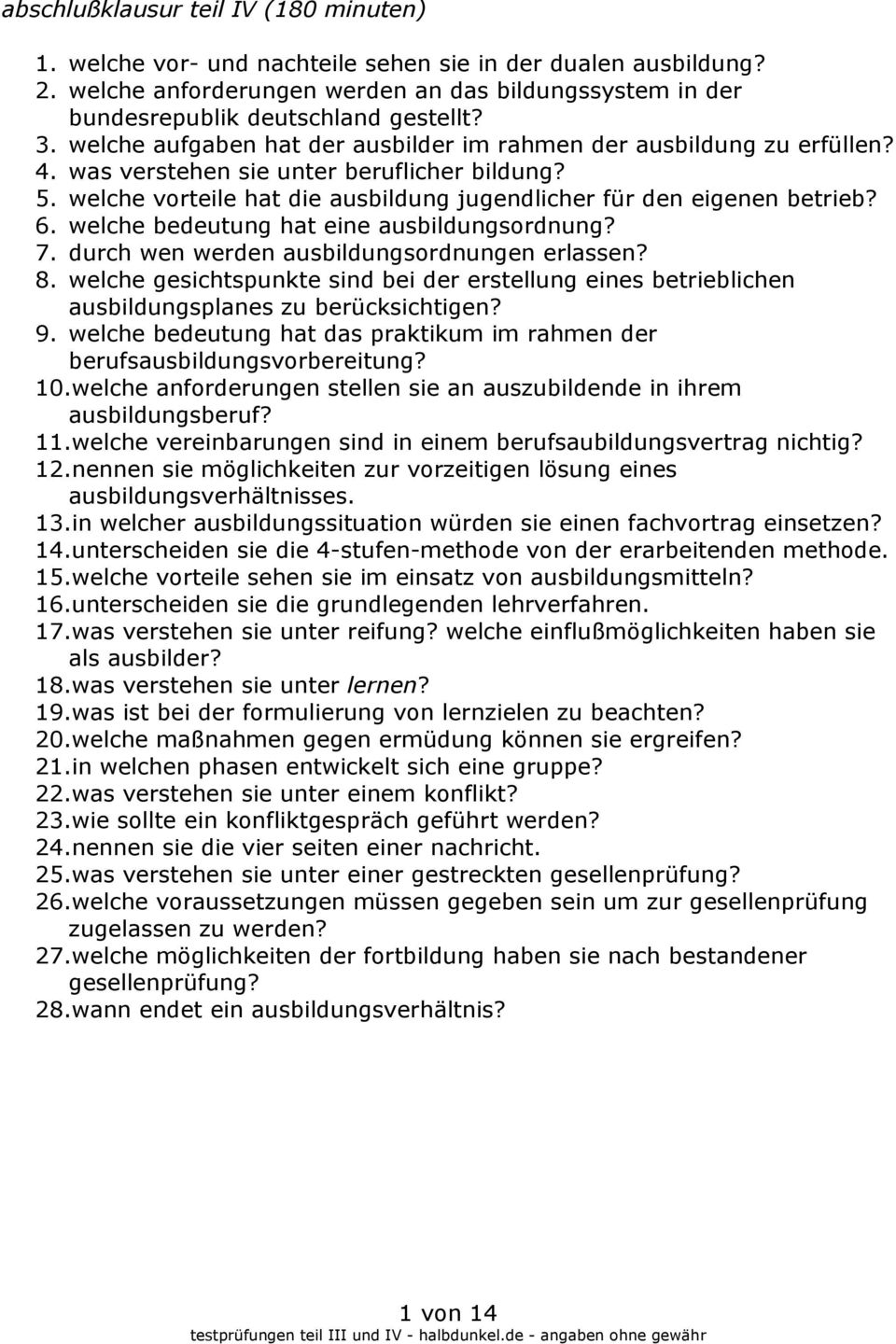 6. welche bedeutung hat eine ausbildungsordnung? 7. durch wen werden ausbildungsordnungen erlassen? 8.