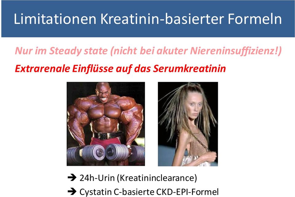 ) Extrarenale Einflüsse auf das Serumkreatinin è
