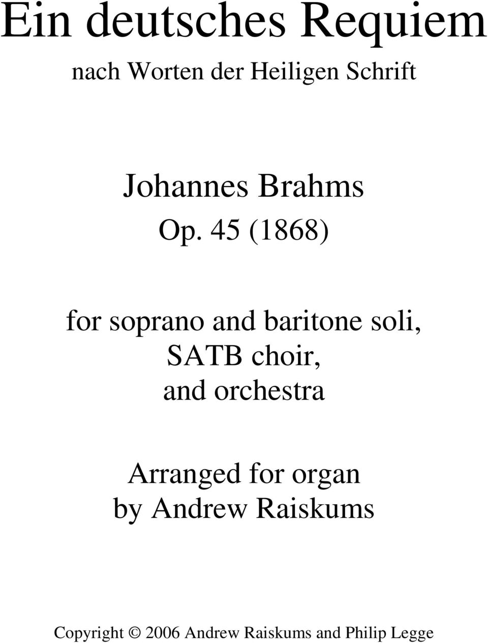 45 (1868) for soprano and baritone soli, SATB choir, and