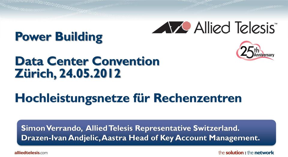 Verrando, Allied Telesis Representative Switzerland.