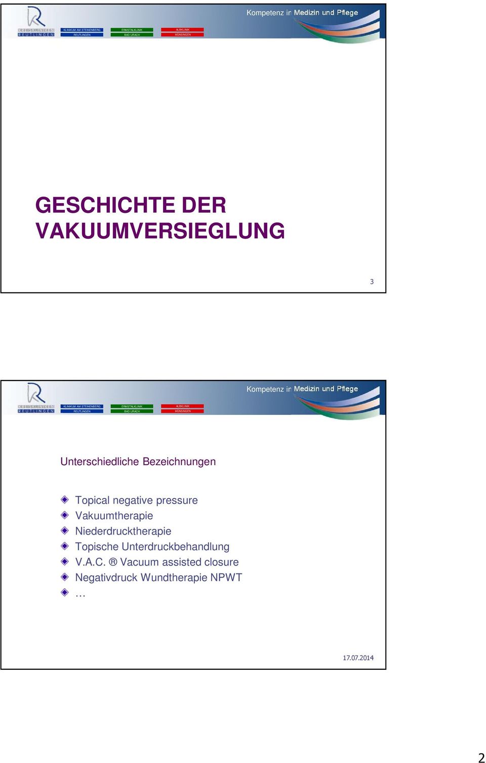 Niederdrucktherapie Topische Unterdruckbehandlung V.A.C.