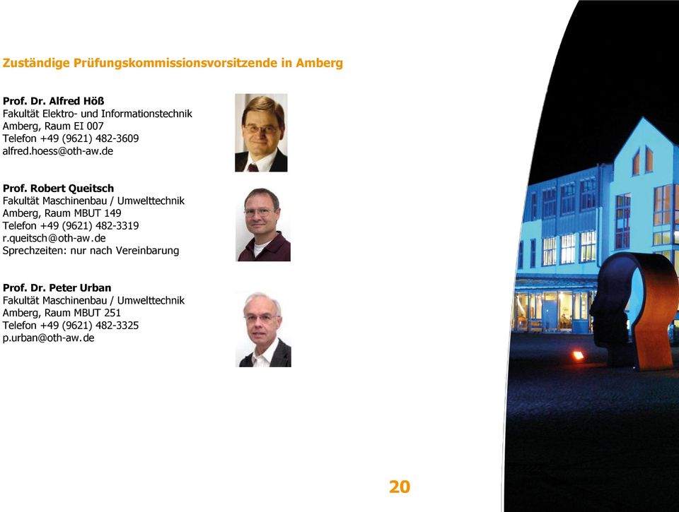 de Prof. Robert Queitsch Fakultät Maschinenbau / Umwelttechnik Amberg, Raum MBUT 149 Telefon +49 (9621) 482-3319 r.