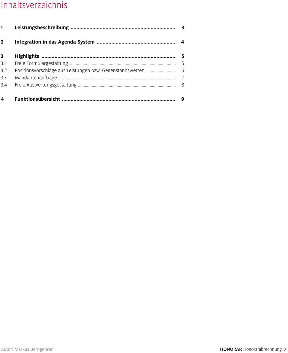 Gegestadswerte... 6 3.3 Madateaufträge... 7 3.4 Freie Auswertugsgestaltug.