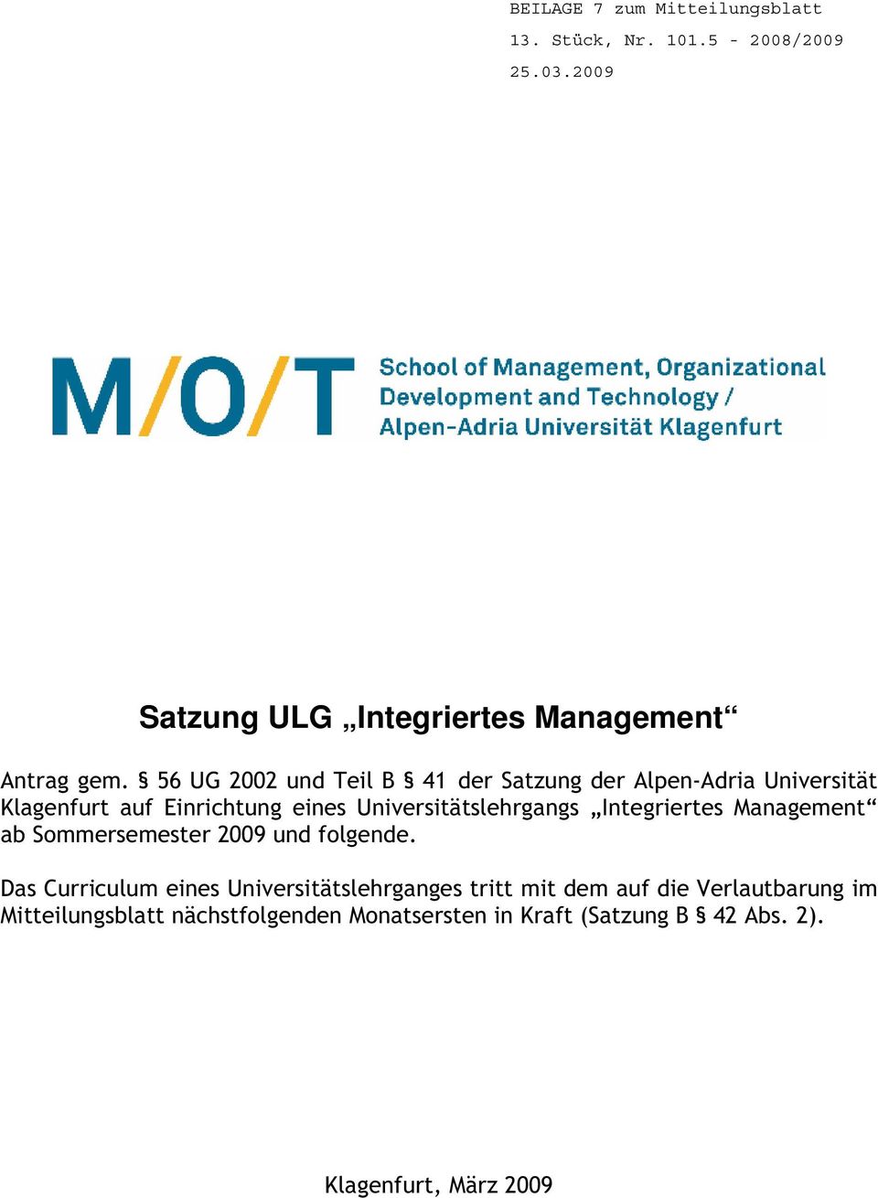 Integriertes Management ab Sommersemester 2009 und folgende.