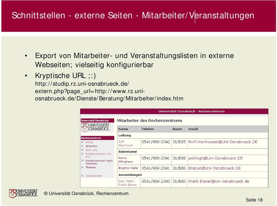 konfigurierbar Kryptische URL ;:) http://studip.rz.uni-osnabrueck.de/ extern.