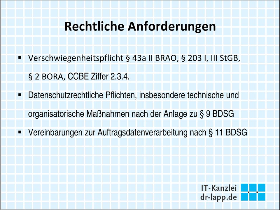 Datenschutzrechtliche Pflichten, insbesondere technische und