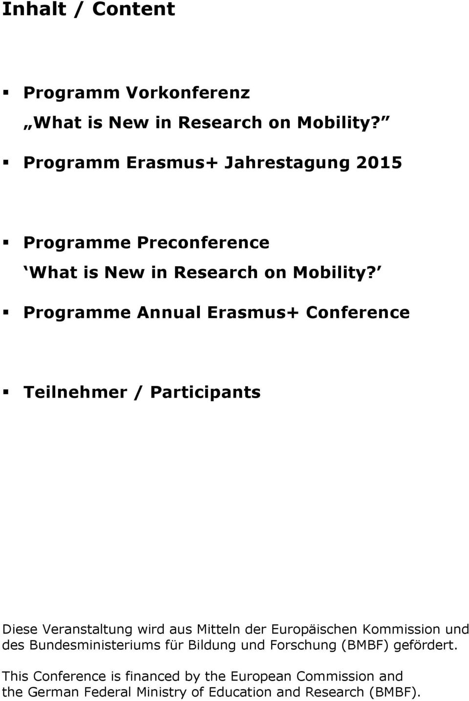 Programme Annual Erasmus+ Conference Teilnehmer / Participants Diese Veranstaltung wird aus Mitteln der Europäischen
