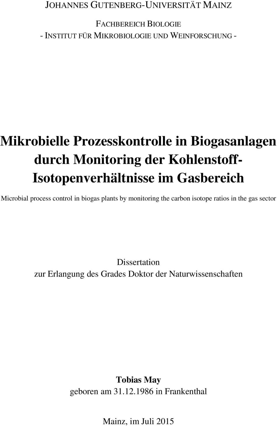 Microbial process control in biogas plants by monitoring the carbon isotope ratios in the gas sector Dissertation