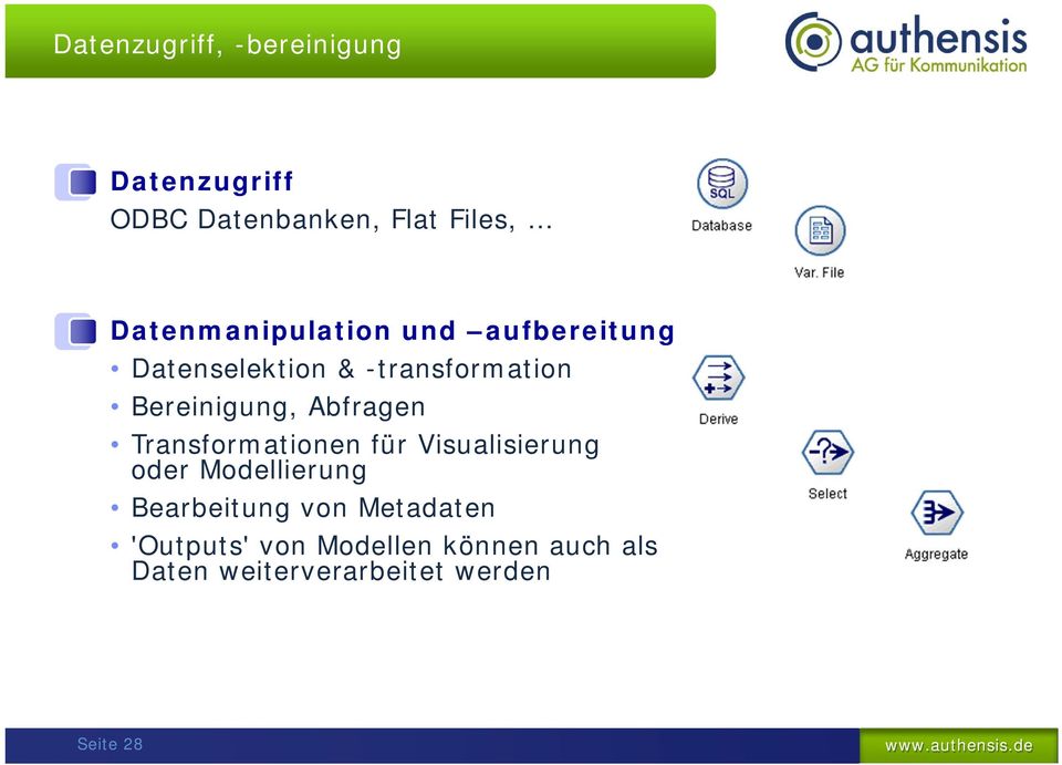 Bereinigung, Abfragen Transformationen für Visualisierung oder Modellierung