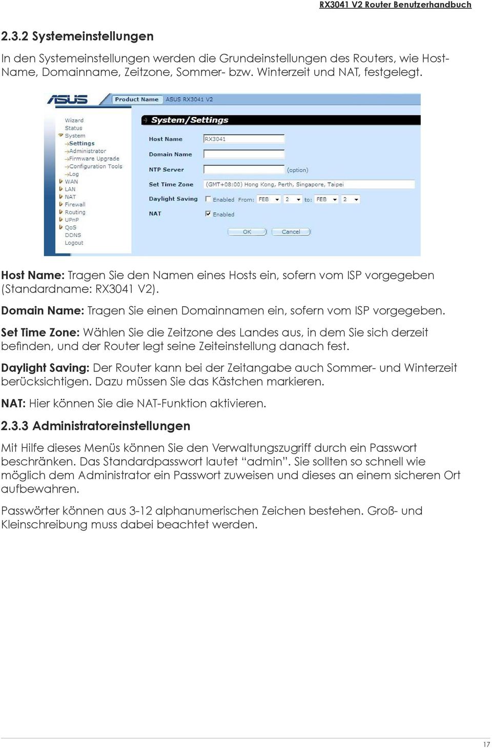 Set Time Zone: Wählen Sie die Zeitzone des Landes aus, in dem Sie sich derzeit befinden, und der Router legt seine Zeiteinstellung danach fest.