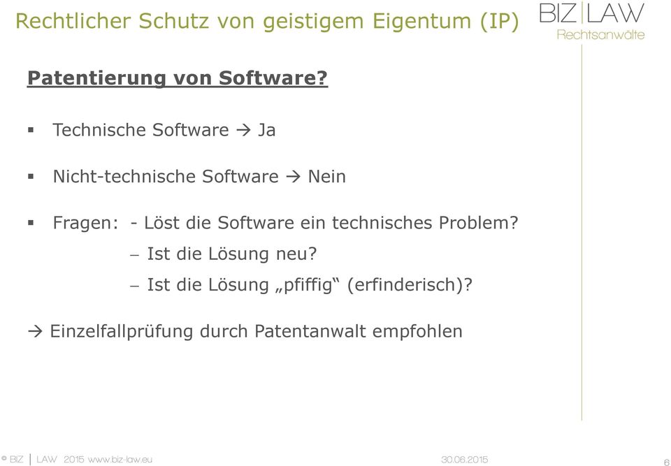 Technische Software Ja Nicht-technische Software Nein Fragen: - Löst