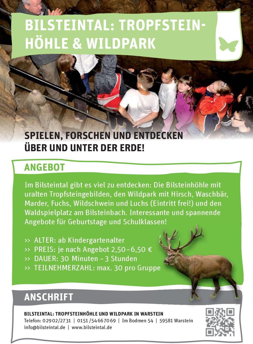 (Eintritt frei!) und den Waldspielplatz am Bilsteinbach. Interessante und spannende Angebote für Geburtstage und Schulklassen!