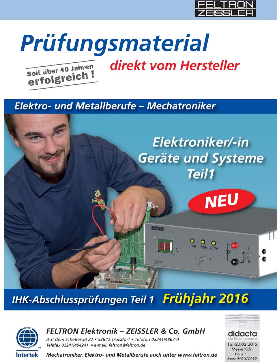 IHK-Abschlussprüfungen Teil 1 Frühjahr 2016 FELTRON Elektronik ZEISSLER & Co.