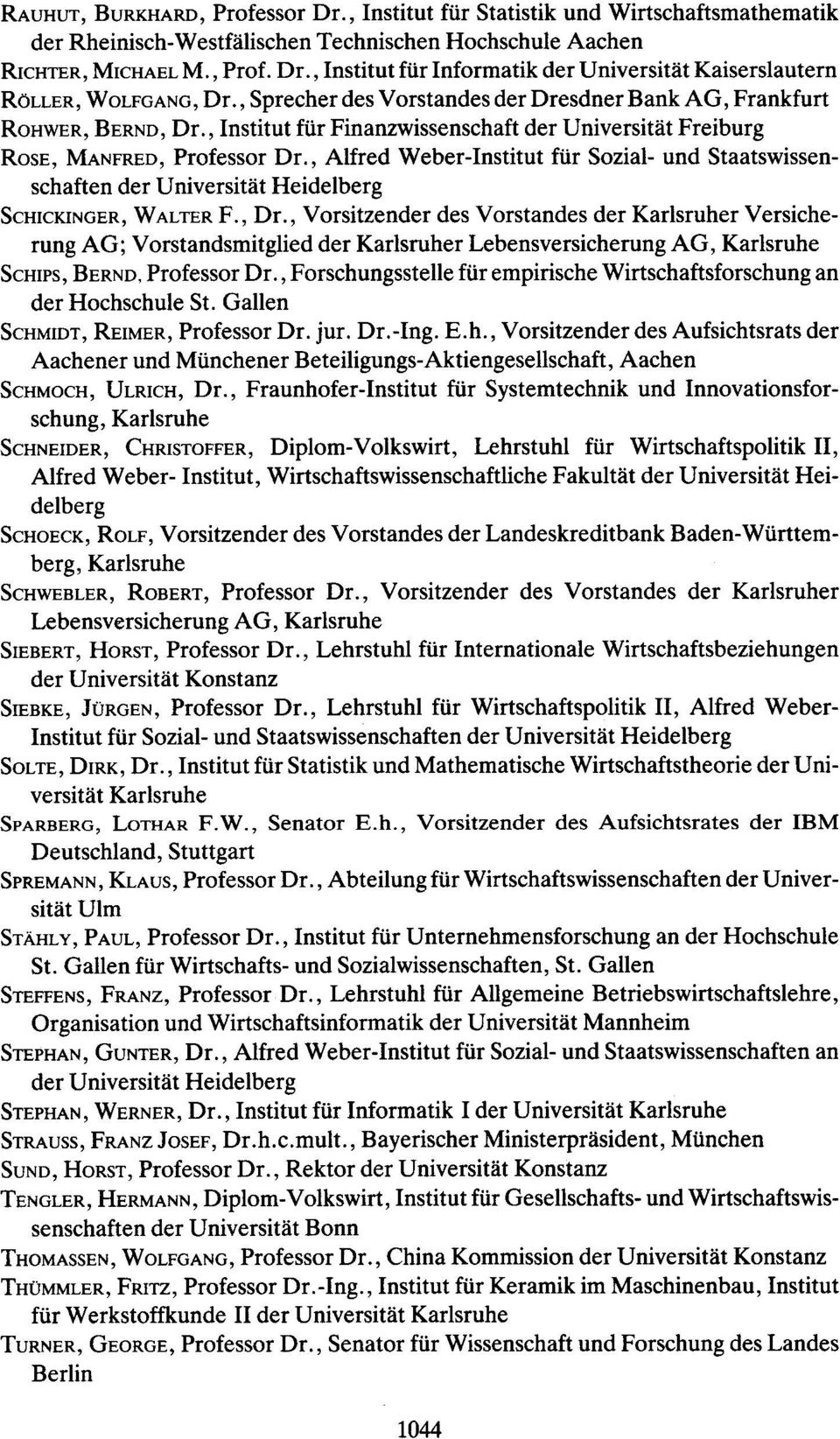 , Alfred Weber-Institut flir Sozial- und Staatswissenschaften SCHICKINGER, WALTER F., Dr.
