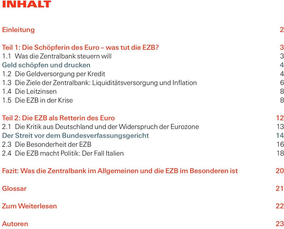 5 Die EZB in der Krise 8 Teil 2: Die EZB als Retterin des Euro 12 2.