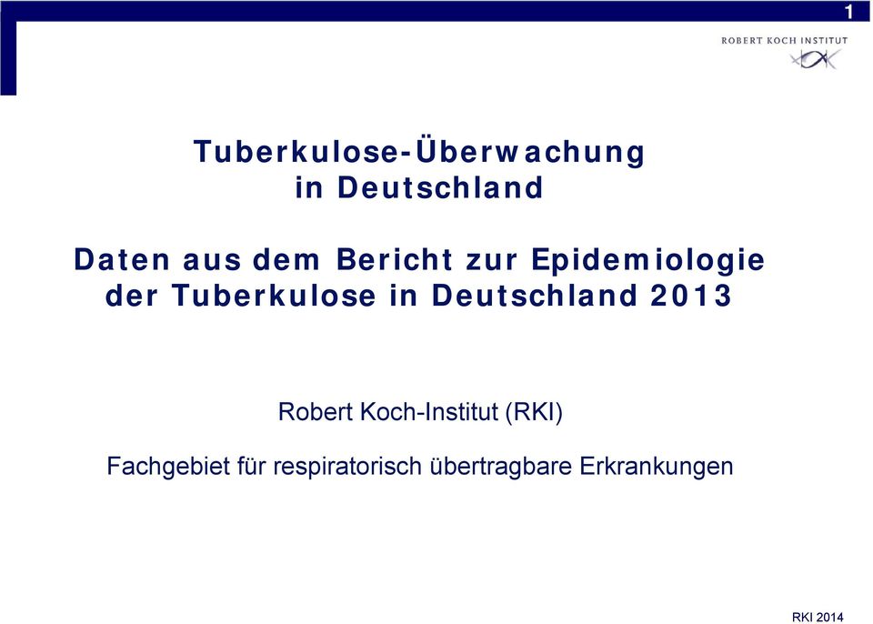 in Deutschland 2013 Robert Koch-Institut (RKI)