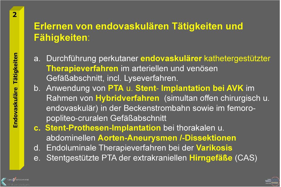 Anwendung von PTA u. Stent- Implantation bei AVK im Rahmen von Hybridverfahren (simultan offen chirurgisch u.