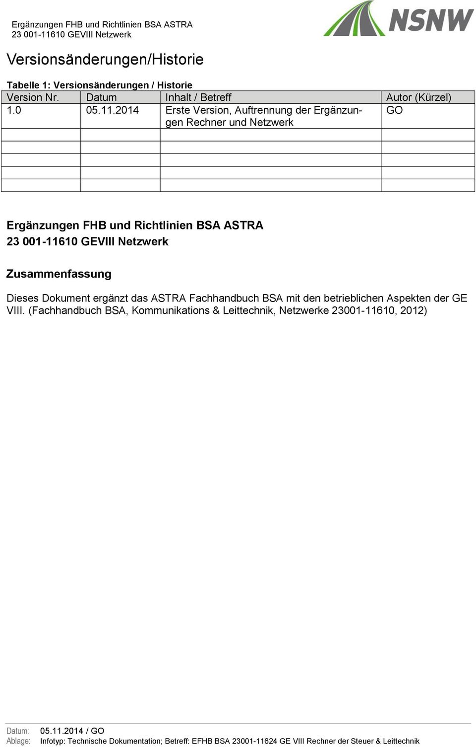 Dokument ergänzt das ASTRA Fachhandbuch BSA mit den betrieblichen Aspekten der GE VIII.