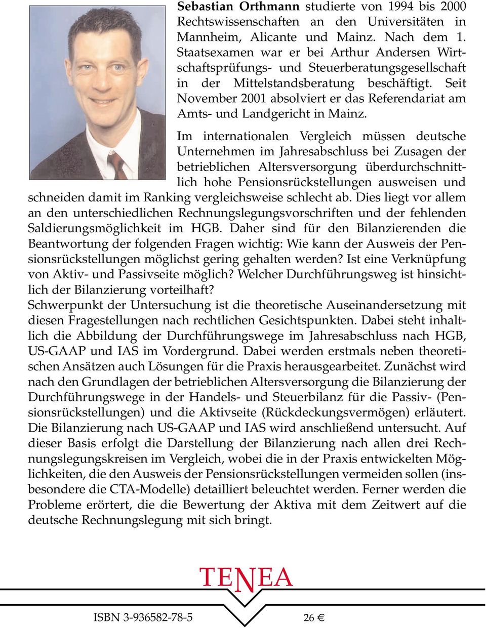 Seit November 2001 absolviert er das Referendariat am Amts- und Landgericht in Mainz.