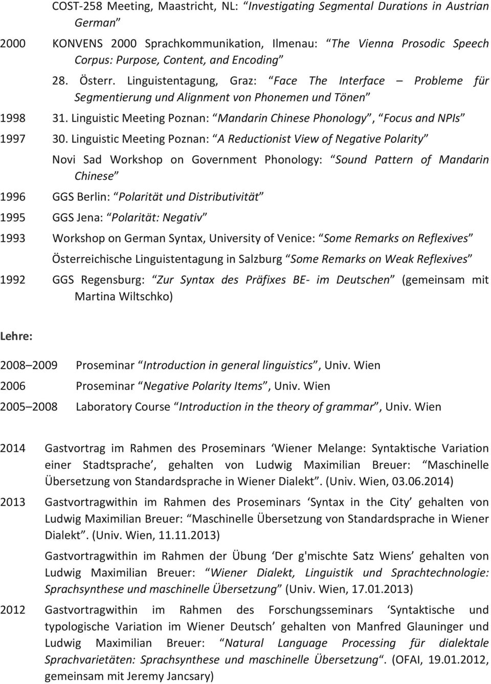 Linguistic Meeting Poznan: Mandarin Chinese Phonology, Focus and NPIs 1997 30.