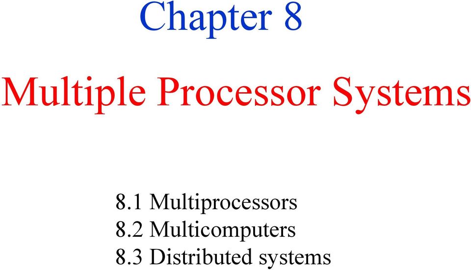 1 Multiprocessors 8.