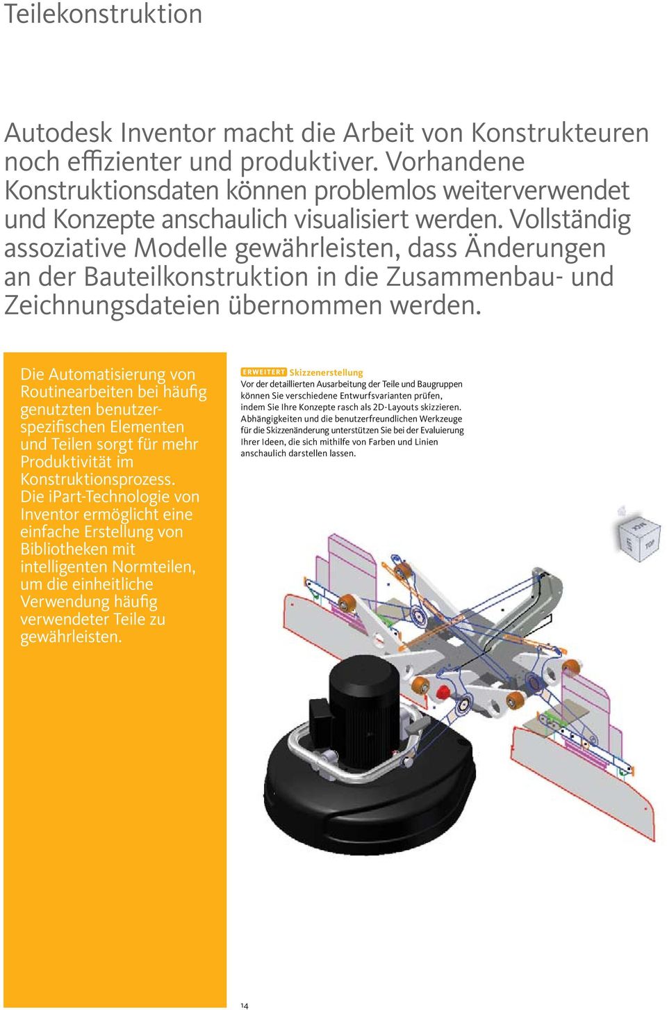 Vollständig assoziative Modelle gewährleisten, dass Änderungen an der Bauteilkonstruktion in die Zusammenbau- und Zeichnungsdateien übernommen werden.