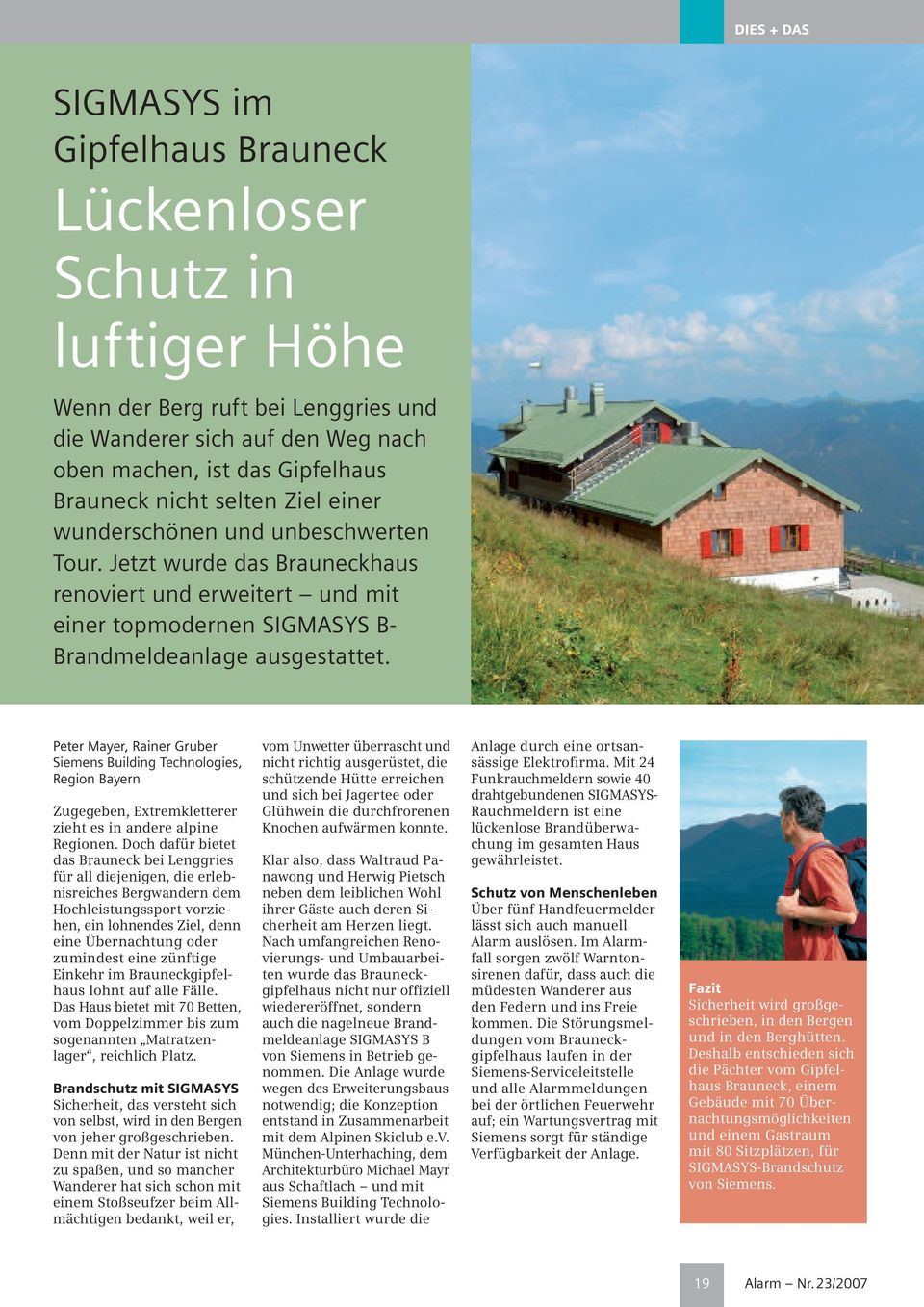 Peter Mayer, Rainer Gruber Siemens Building Technologies, Region Bayern Zugegeben, Extremkletterer zieht es in andere alpine Regionen.