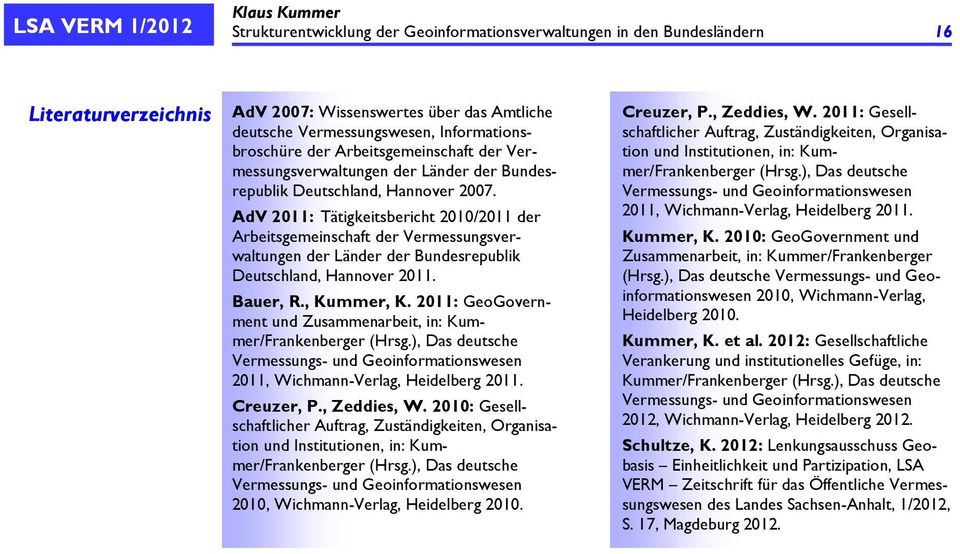 AdV 2011: Tätigkeitsbericht 2010/2011 der Arbeitsgemeinschaft der Vermessungsverwaltungen der Länder der Bundesrepublik Deutschland, Hannover 2011. Bauer, R., Kummer, K.