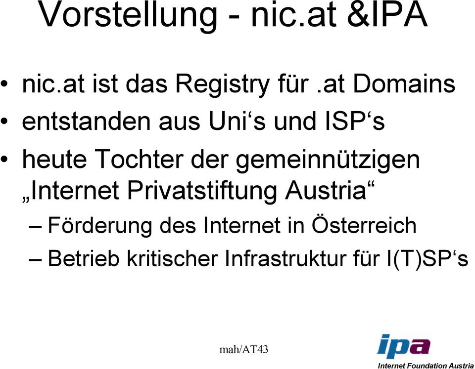 gemeinnützigen Internet Privatstiftung Austria Förderung des