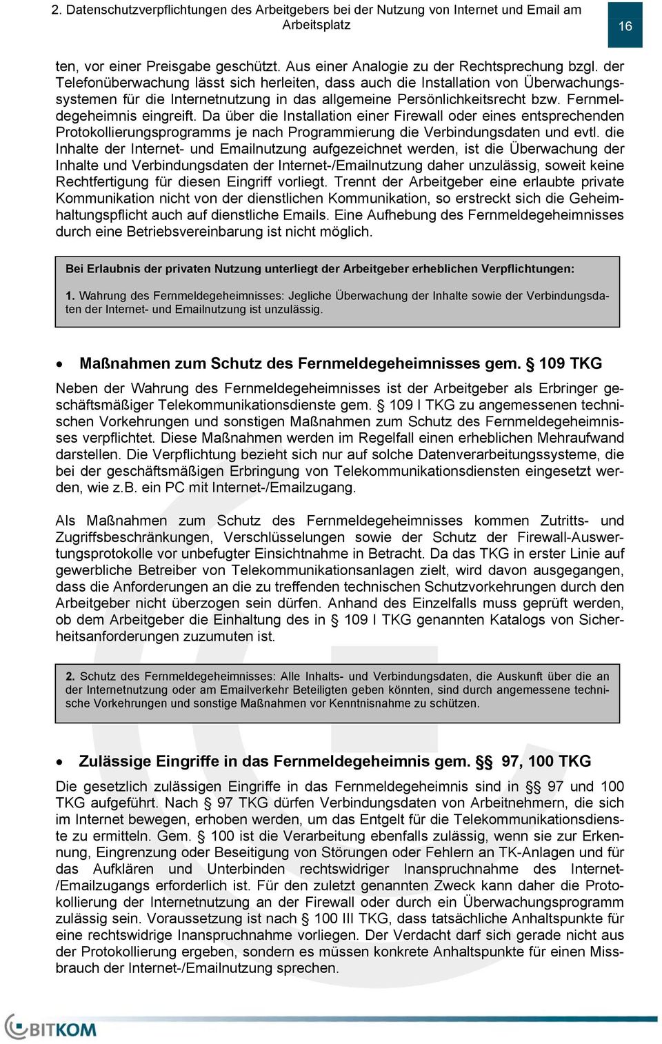 Da über die Installation einer Firewall oder eines entsprechenden Protokollierungsprogramms je nach Programmierung die Verbindungsdaten und evtl.