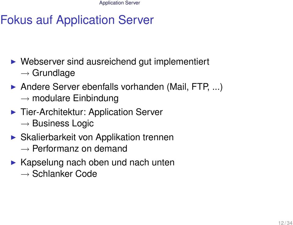 ..) modulare Einbindung Tier-Architektur: Application Server Business Logic