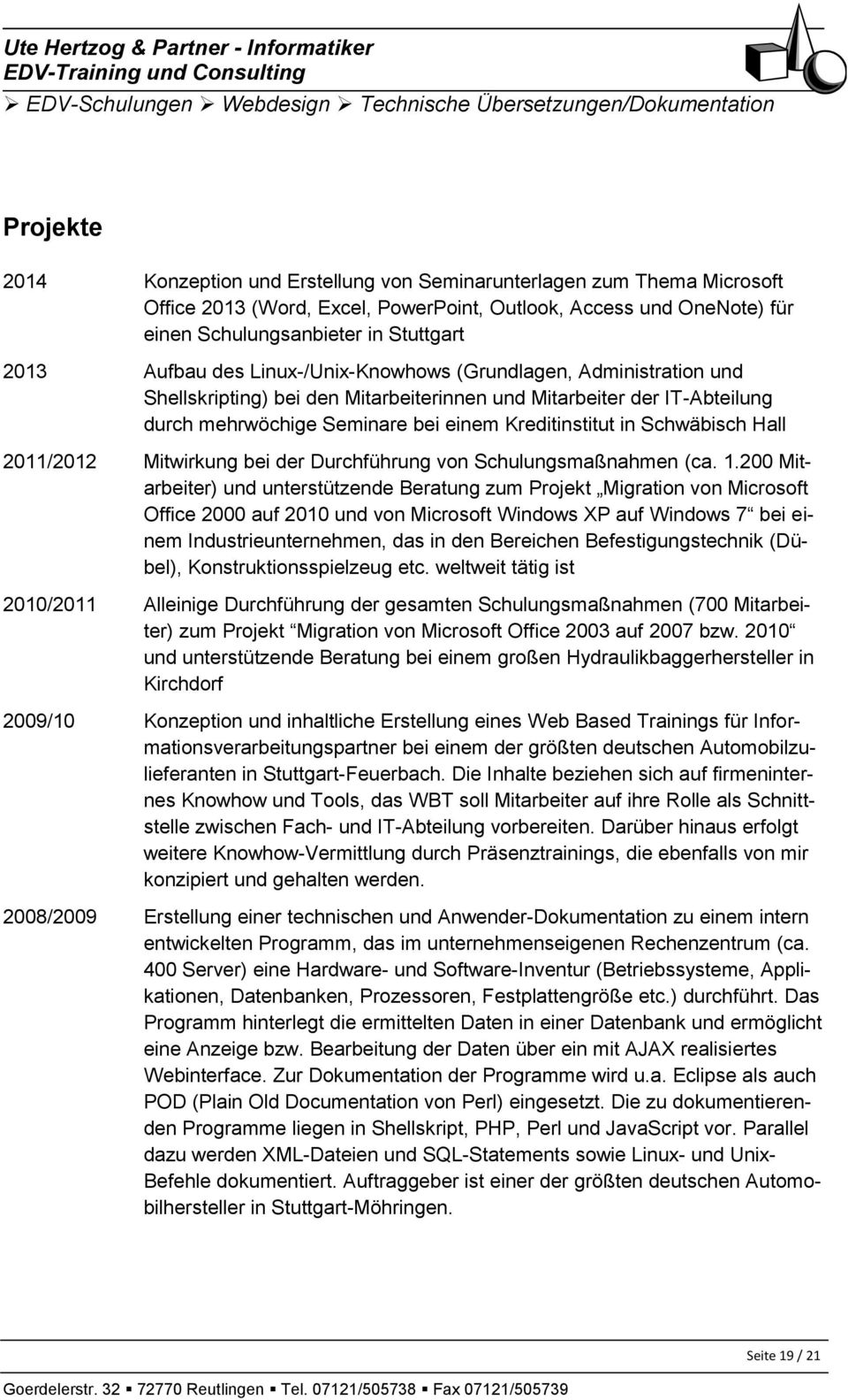 Schwäbisch Hall 2011/2012 Mitwirkung bei der Durchführung von Schulungsmaßnahmen (ca. 1.