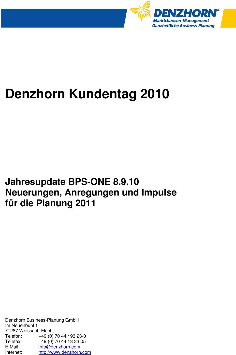 Business-Planung GmbH Im Neuenbühl 1 71287 Weissach-Flacht Telefon: +49 (0)