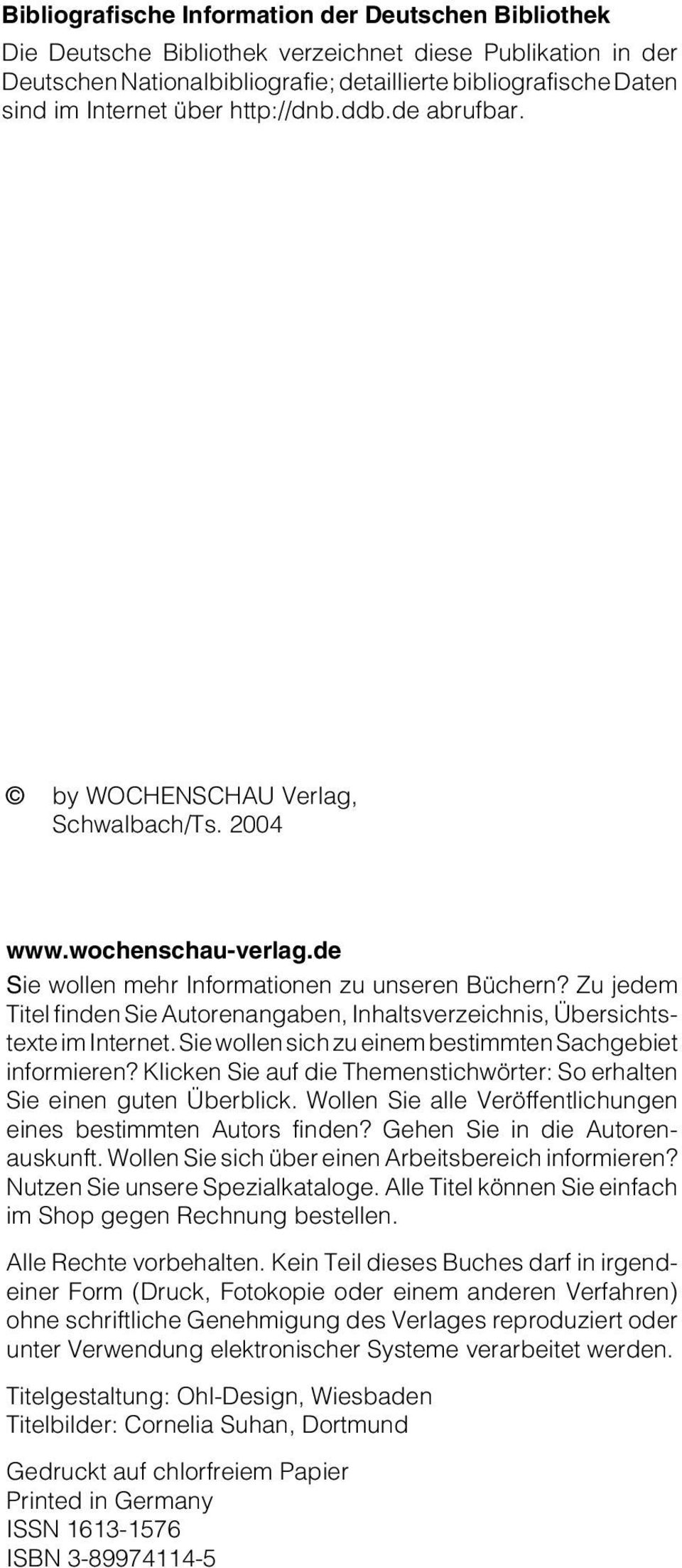 Zu jedem Titel finden Sie Autorenangaben, Inhaltsverzeichnis, Übersichtstexte im Internet. Sie wollen sich zu einem bestimmten Sachgebiet informieren?