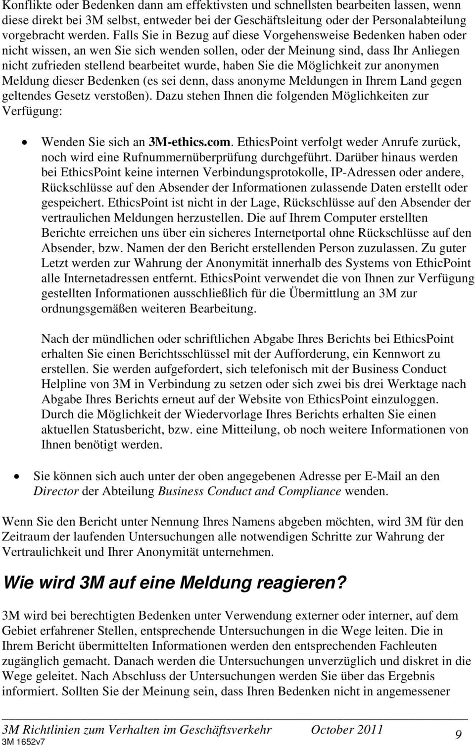 Sie die Möglichkeit zur anonymen Meldung dieser Bedenken (es sei denn, dass anonyme Meldungen in Ihrem Land gegen geltendes Gesetz verstoßen).