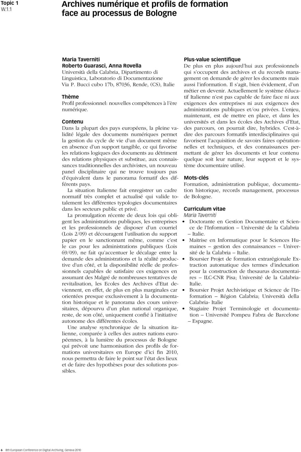 Documentazione Via P. Bucci cubo 17b, 87036, Rende, (CS), Italie Thème Profil professionnel: nouvelles compétences à l ère numérique.