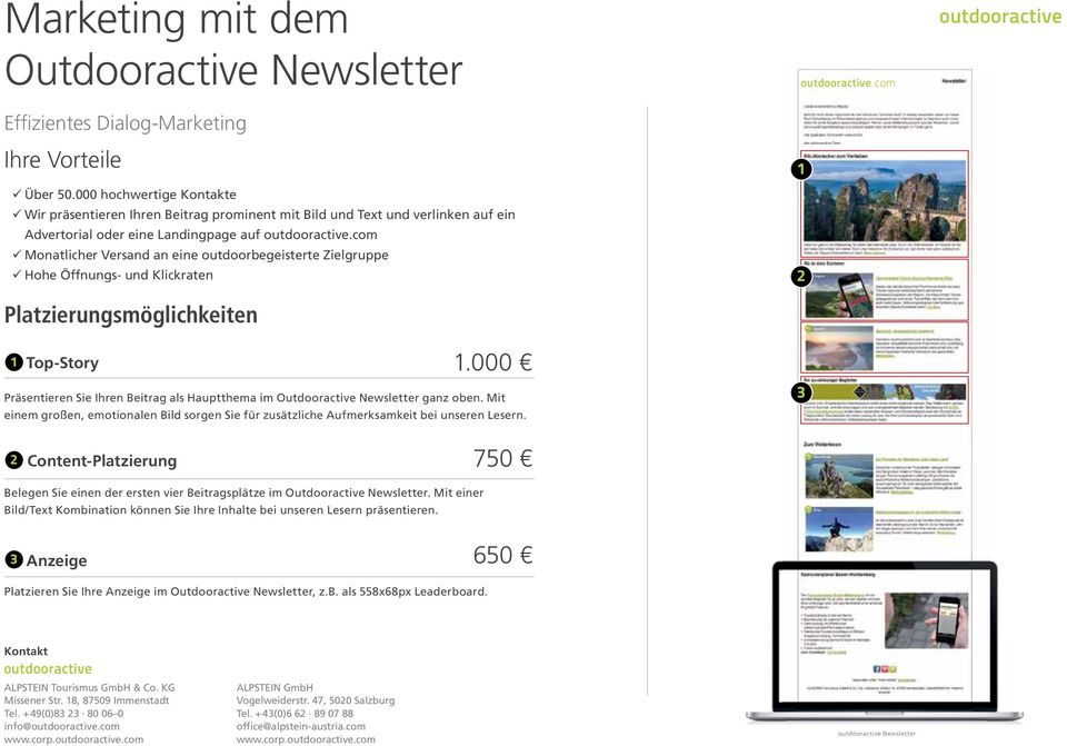 com Monatlicher Versand an eine outdoorbegeisterte Zielgruppe Hohe Öffnungs- und Klickraten Platzierungsmöglichkeiten 1 Top-Story 1.