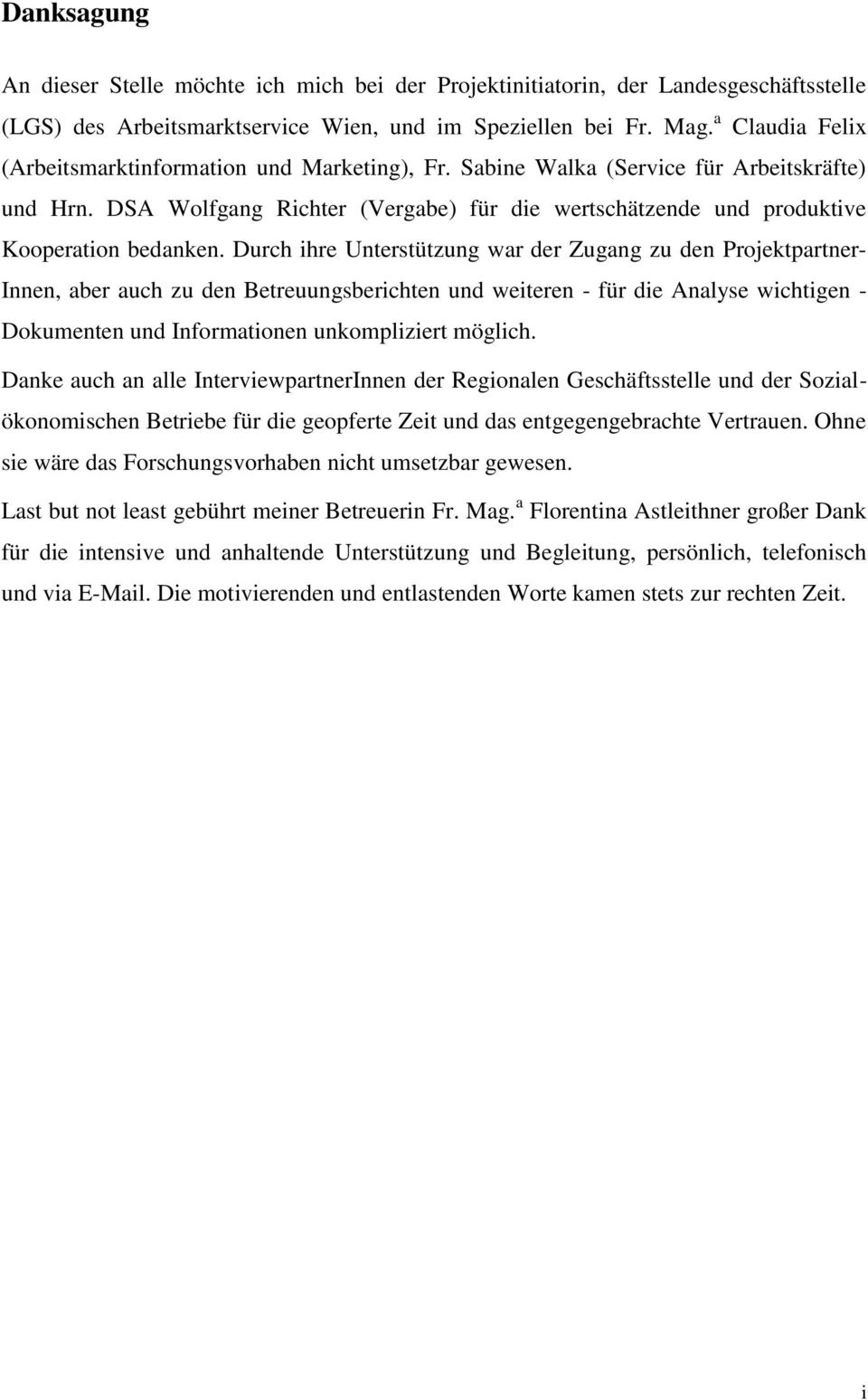 DSA Wolfgang Richter (Vergabe) für die wertschätzende und produktive Kooperation bedanken.