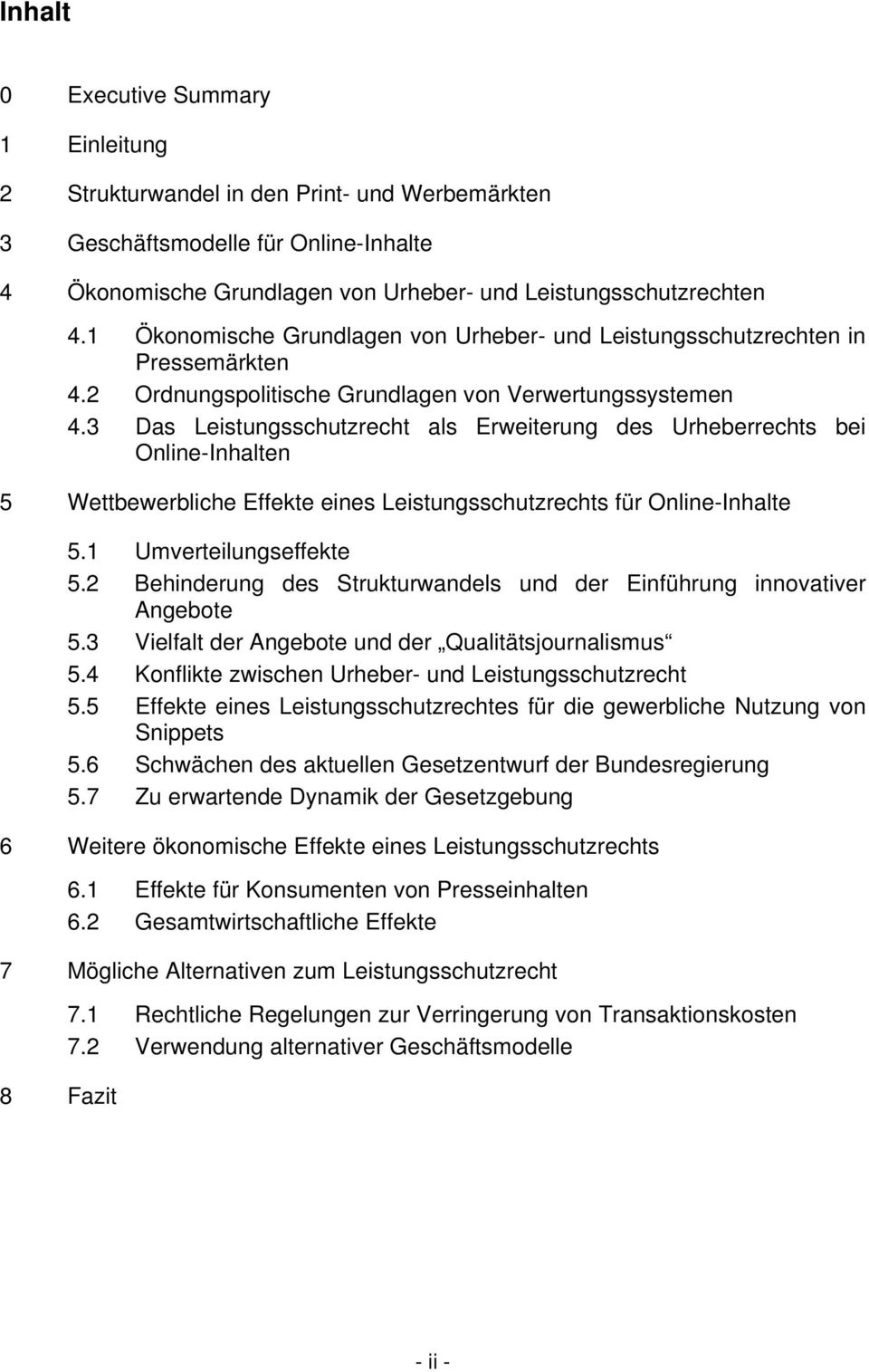 3 Das Leistungsschutzrecht als Erweiterung des Urheberrechts bei Online-Inhalten 5 Wettbewerbliche Effekte eines Leistungsschutzrechts für Online-Inhalte 5.1 Umverteilungseffekte 5.