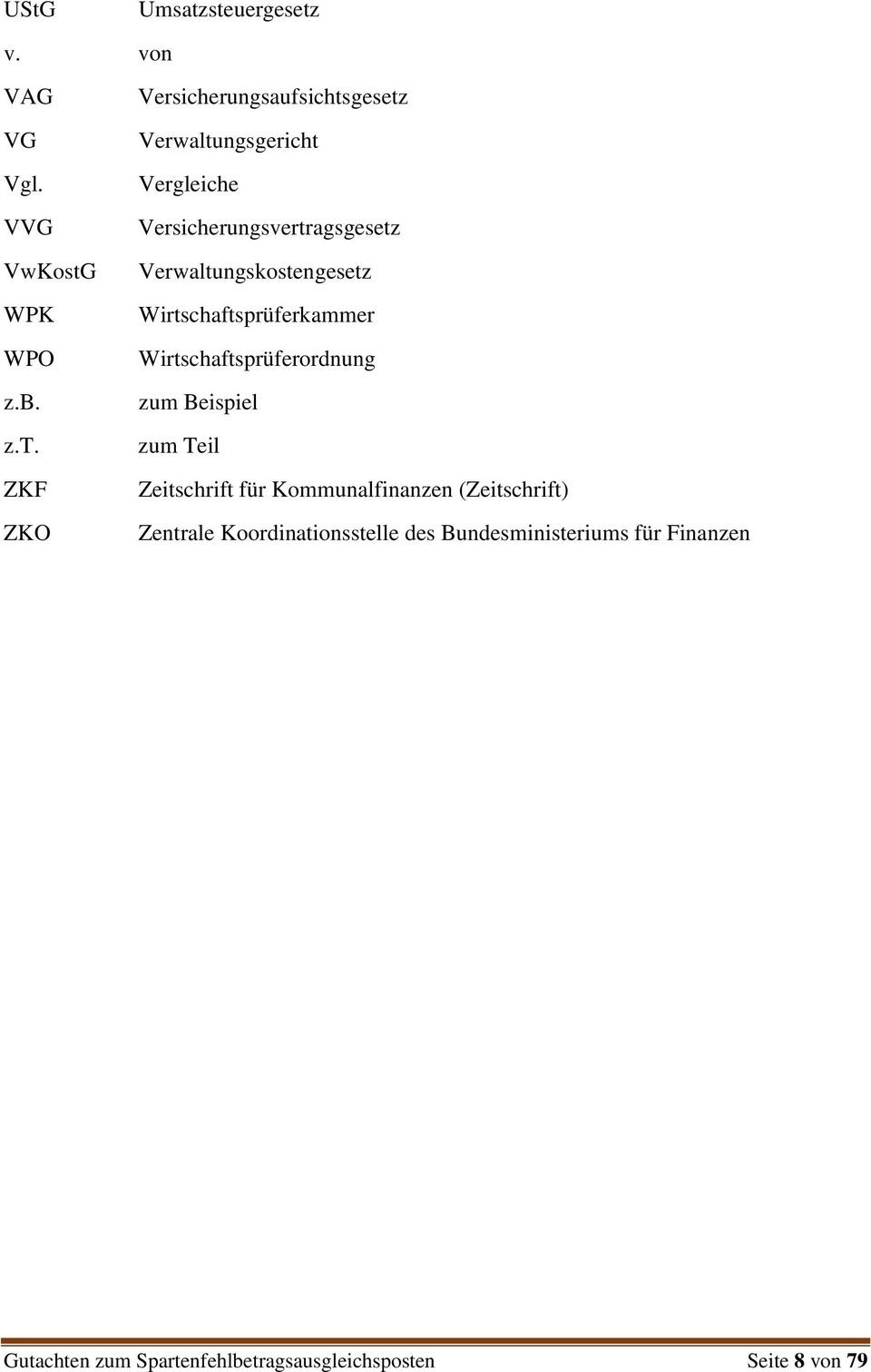 Wirtschaftsprüferordnung zum Beispiel zum Teil Zeitschrift für Kommunalfinanzen (Zeitschrift) Zentrale