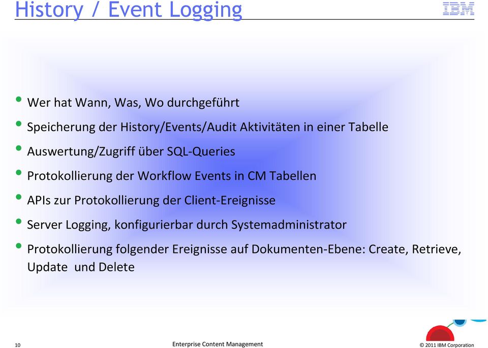 Protokollierung der Client-Ereignisse Server Logging, konfigurierbar durch Systemadministrator Protokollierung
